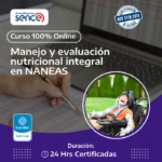 Manejo y Evaluación Nutricional Integral en NANEAS